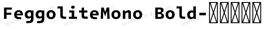 FeggoliteMono Bold字体转换